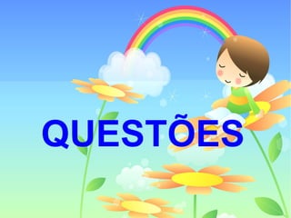 QUESTÕES
 