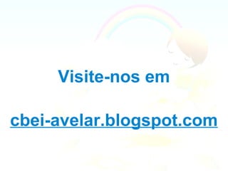 Visite-nos em

cbei-avelar.blogspot.com
 