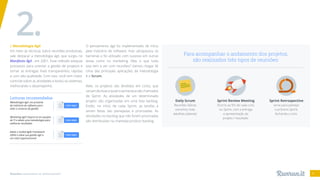 Reuniões: necessárias ou disfuncionais? 14
| Metodologia Ágil
Em meio às técnicas sobre reuniões produtivas,
vale destacar a metodologia ágil, que surgiu no
Manifesto Ágil , em 2001. Esse método estipula
processos para orientar a gestão de projetos e
tornar as entregas mais transparentes, rápidas
e com alta qualidade. Com isso, você tem maior
controle sobre as atividades e evolui os sistemas,
melhorando o desempenho.
O pensamento ágil foi implementado de início
pela indústria de software, mas ultrapassou as
barreiras e foi utilizado com sucesso em outras
áreas como no marketing. Mas o que tudo
isso tem a ver com reuniões? Vamos chegar lá!
Uma das principais aplicações da metodologia
é o Scrum.
Nele, os projetos são divididos em ciclos, que
variamdeduasaquatrosemanasesãochamados
de Sprint. As atividades de um determinado
projeto são organizadas em uma lista backlog.
Então, no início de cada Sprint, as tarefas a
serem feitas são planejadas e priorizadas. As
atividades no backlog que não forem priorizadas
são distribuídas na chamada product backlog.
Leituras recomendadas
Metodologia ágil: um presente
da indústria de software para
todo o universo da gestão
Marketing ágil? Inspire-se em equipes
de TI e adote uma metodologia para
melhores resultados
Adote o Scaled Agile Framework
(SAFe) e eleve sua gestão ágil a
um nível organizacional
Para acompanhar o andamento dos projetos,
são realizados três tipos de reuniões:
Daily Scrum
Reuniões diárias
(veremos mais
detalhes adiante).
Sprint Review Meeting
Ocorre ao fim de cada ciclo,
ou Sprint, com a entrega
e apresentação do
projeto / resultado.
Sprint Retrospective
serve para planejar
o próximo Sprint,
fechando o ciclo.
2.
Leia aqui
Leia aqui
Leia aqui
 