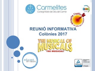 REUNIÓ INFORMATIVA
Colònies 2017
 