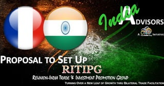 REUNION-INDIA TRADE & INVESTMENT PROMOTION GROUP
 