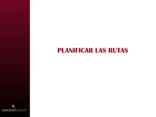   PLANIFICAR LAS RUTAS  