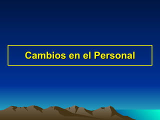 Cambios en el Personal 