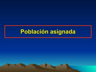 Población asignada 