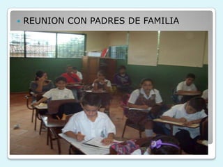 

REUNION CON PADRES DE FAMILIA

 