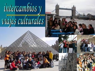 intercambios y  viajes culturales 