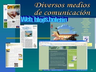 Diversos medios  de comunicación Web, blogs,boletín 
