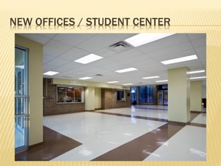 NEW OFFICES / STUDENT CENTER
 