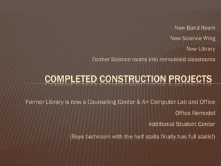 Former Library is now a Counseling Center & A+ Computer Lab and Office
Office Remodel
Additional Student Center
(Boys bath...