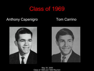 Class of 1969 Anthony Capenigro  Tom Carrino  