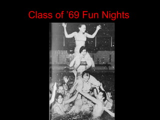 Class of ’69 Fun Nights 