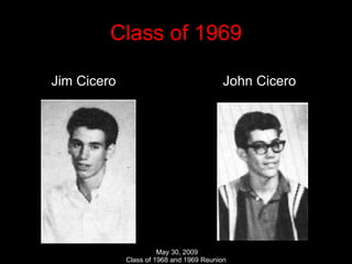 Class of 1969 Jim Cicero  John Cicero 