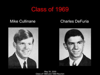 Class of 1969 Mike Cullinane  Charles DeFuria 
