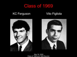 Class of 1969 KC Ferguson  Vito Figliola 