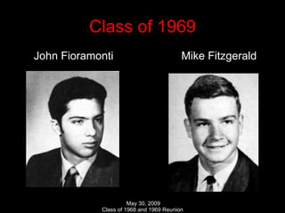 Class of 1969 John Fioramonti  Mike Fitzgerald 