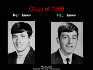 Class of 1969 Ken Haney  Paul Haney  
