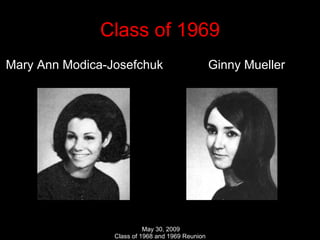 Class of 1969 Mary Ann Modica-Josefchuk  Ginny Mueller 