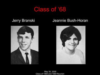 Class of ‘68 Jerry Branski Jeannie Bush-Horan 