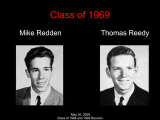 Class of 1969 Mike Redden  Thomas Reedy 