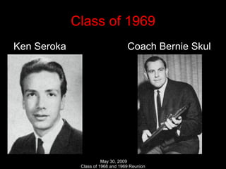 Class of 1969 Ken Seroka  Coach Bernie Skul 