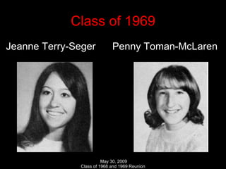 Class of 1969 Jeanne Terry-Seger  Penny Toman-McLaren 