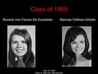 Class of 1969 Reverie Van Ferson-De Escobedo  Marinae Vollman-Urbelis 