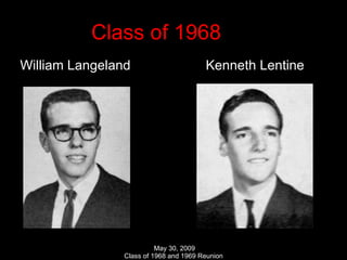 Class of 1968 William Langeland  Kenneth Lentine 