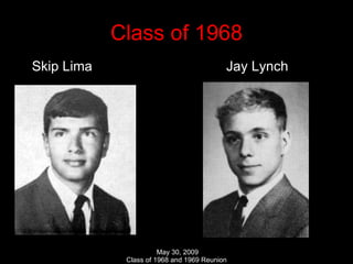 Class of 1968 Skip Lima  Jay Lynch 