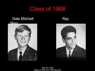 Class of 1968 Dale Mitchell  Ray Nino 