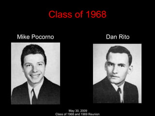 Class of 1968 Mike Pocorno  Dan Rito 