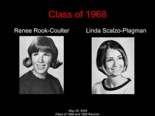 Class of 1968 Renee Rook-Coulter  Linda Scalzo-Plagman 