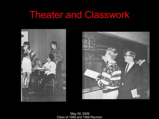Theater and Classwork 