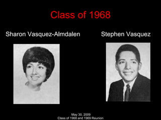 Class of 1968 Sharon Vasquez-Almdalen  Stephen Vasquez 