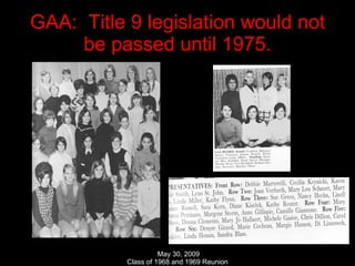 GAA:  Title 9 legislation would not be passed until 1975. 