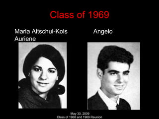 Class of 1969 Marla Altschul-Kols  Angelo Auriene 