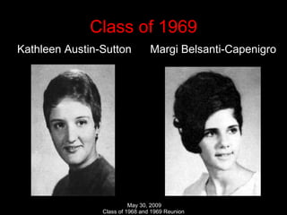 Class of 1969 Kathleen Austin-Sutton  Margi Belsanti-Capenigro 