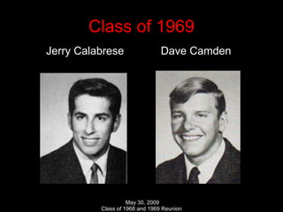 Class of 1969 Jerry Calabrese  Dave Camden 