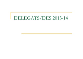 DELEGATS/DES 2013-14
 
