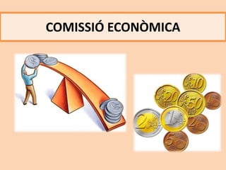 COMISSIÓ ECONÒMICA
 