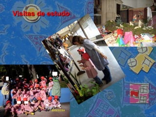 Visitas de estudo
 