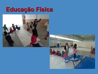 Educação Física
 