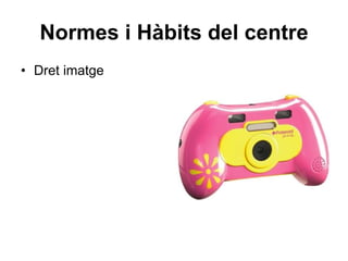 Normes i Hàbits del centre Dret imatge 