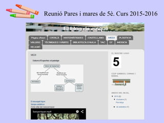 Reunió Pares i mares de 5è. Curs 2015-2016
 