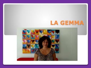 LA GEMMA
 