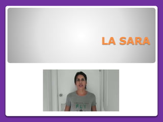 LA SARA
 