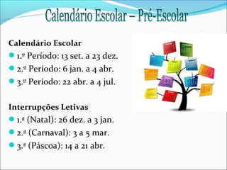Calendário Escolar
1.º Período: 13 set. a 23 dez.

2.º Período: 6 jan. a 4 abr.
3.º Período: 22 abr. a 4 jul.
Interrupções Letivas

1.ª (Natal): 26 dez. a 3 jan.
2.ª (Carnaval): 3 a 5 mar.
3.ª (Páscoa): 14 a 21 abr.
EB1/JI Anta 2

 