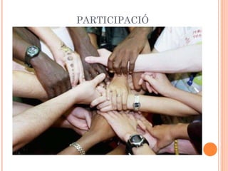 PARTICIPACIÓ
 