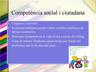 Jocs matemàtics Es dedicarà un temps per a treballar diferents jocs matemàtics: de taulade lògicad’estratègia...A més es pretén  reforçar el càlcul mental. Els grups estaran mesclats i  desdoblats