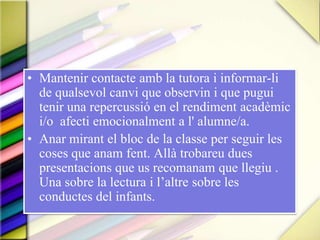 RACONSEs dedica un temps per a treballar per racons.Els fillets/es s'han de saber organitzar.És per fer feines de manera individual i autonoma, s‘intenta aprofitar el temps que a l'aula hi ha un suport per poder donar una atenció més individualitzada.