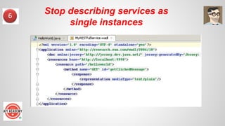 Stop describing services as
single instances